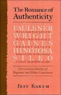 The Romance of Authenticity: The Cultural Politics of Regional and Ethnic Literatures