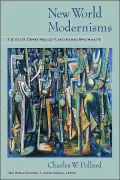 New World Modernisms: T. S. Eliot, Derek Walcott, and Kamau Brathwaite