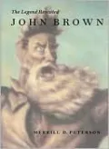 John Brown: The Legend Revisited