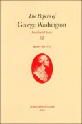 The Papers of George Washington, Presidential Series, Volume 12: January 1793 - May 1793