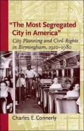 The Most Segregated City in America: City Planning and Civil Rights in Birmingham, 1920-1980