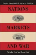 Nations, Markets, and War: Modern History and the American Civil War