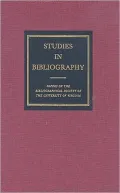 Studies in Bibliography: Papers of the Bibliographical Society of the University of Virginia, Vol. 57