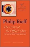 Sacred Order/Social Order Volume II: The Crisis of the Officer Class: The Decline of the Tragic Sensibility