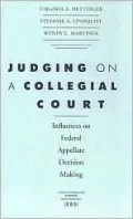 Judging on a Collegial Court: Influences on Federal Appellate Decision Making