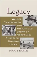 Legacy: Walter Chrysler and the Chrysler Museum