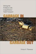 Garbage in, Garbage Out: Solving the Problems of Long-Distance Trash Transport