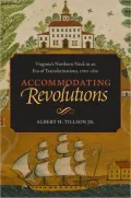Accommodating Revolutions: Virginia's Northern Neck in an Era of Transformations, 1760-1810