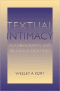 Textual Intimacy: Autobiography and Religious Identities