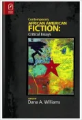 Contemporary African American Fiction: New Critical Essays, Vol. 1