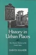 History in Urban Places: The Historic Districts of the United States