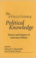 The Evolution of Political Knowledge: Theory and Inquiry in American Politics