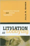 Litigation As Lobbying: Reproductive Hazards and Interest Aggregation