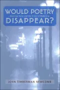 Would Poetry Disappear?: American Verse and the Crisis of Modernity