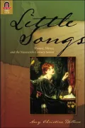 Little Songs: Women, Silence, and the Nineteenth-Century Sonnet