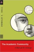 The Academic Community: A Manual for Change