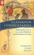 Classroom Commentaries: Teaching the Poetria nova across Medieval and Renaissance Europe