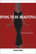 Dying to Be Beautiful: The Fight for Safe Cosmetics