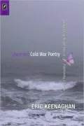 Queering Cold War Poetry: Ethics of Vulnerability in Cuba and the United States