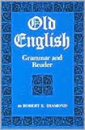 Old English Grammar and Reader