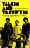 Talkin and Testifyin: The Language of Black America