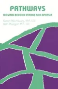 Pathways: Moving Beyond Stroke and Aphasia