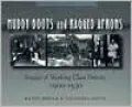 Muddy Boots and Ragged Aprons: Images of Working-Class Detroit, 1900-1930