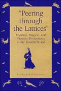 Peering Through the Lattices: Mystical, Magical, and Pietistic Dimensions in the Tosafist Period