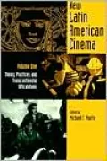 New Latin American Cinema: Theory, Practices, and Transcontinental Articulations, Vol. 1
