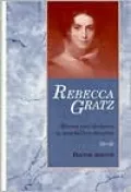 Rebecca Gratz : Women's Judaism in Antebellum America