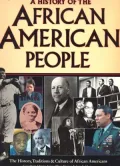 History of the African American People: The History, Traditions, and Culture of African Americans