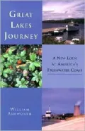Great Lakes Journey: A New Look at America's Freshwater Coast