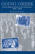 "Going Greek" : Jewish College Fraternities in the United States, 1895-1945