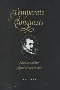Temperate Conquests: Spenser and the Spanish New World