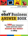 The eBay Business Answer Book: The 500 Most Frequently Asked Questions about Making Big Money on eBay