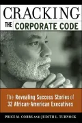 Cracking the Corporate Code: The Revealing Success Stories of 32 African-American Executives