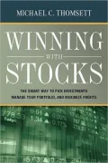 Winning with Stocks: The Smart Way to Pick Investments, Manage Your Portfolio, and Maximize Profits