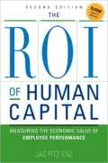 The Roi of Human Capital: Measuring the Economic Value of Employee Performance