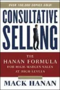 Consultative Selling: The Hanan Formula for High-Margin Sales at High Levels