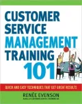 Customer Service Management Training 101: Quick and Easy Techniques That Get Great Results