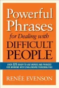 Powerful Phrases for Dealing with Difficult People