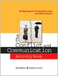The Conflict and Communication: 30 High-Impact Training Exercises for Adult Learners