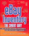 eBay Inventory the Smart Way: How to Find Great Sources and Manage Your Merchandise to Maximize Profits