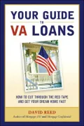 Your Guide to VA Loans: How to Cut Through the Red Tape and Get Your Dream Home Fast