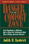 Danger in the Comfort Zone: From Boardroom to Mailroom - How to Break the Entitlement Habit That's Killing American Business