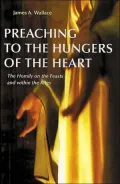 Preaching to the Hungers of the Heart: The Homily on the Feasts and Within the Rites