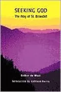 Seeking God: The Way of St. Benedict