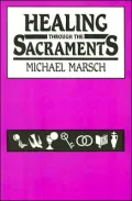 Healing Through the Sacraments