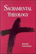 Sacramental Theology