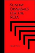 Sunday Dismissals for the RCIA: Candidates & Catechumens
